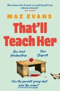 That’ll Teach Her by Maz Evans Epub & PDF