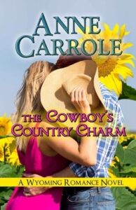 The Cowboy’s Country Charm by Anne Carrole