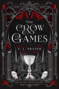 The Crow Games by S. L. Prater