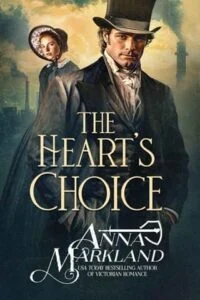 The Heart’s Choice by Anna Markland