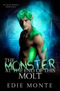 The Monster at the End of This Molt by Edie Monte