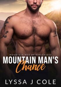 The Mountain Man’s Chance by Lyssa J Cole
