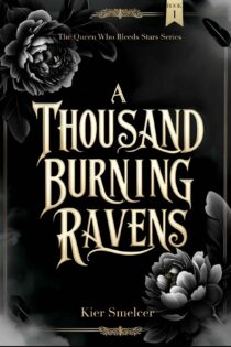 A Thousand Burning Ravens by Kier Smelcer EPUB & PDF