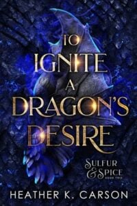 To Ignite a Dragon’s Desire by Heather K. Carson Epub & PDF