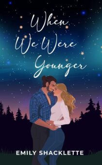 When We Were Younger by Emily Shacklette EPUB & PDF