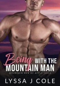 Being with the Mountain Man by Lyssa J Cole