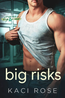 Big Risks by Kaci Rose EPUB & PDF