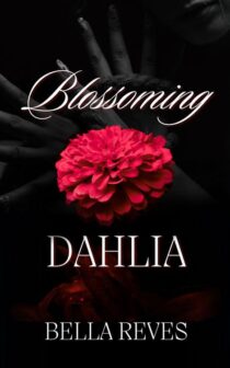 Blossoming Dahlia by Bella Reves EPUB & PDF