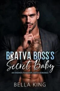 Bratva Boss’s Secret Baby by Bella King