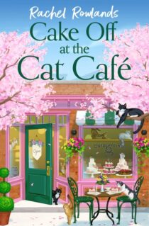 Cake Off at the Cat Cafe by Rachel Rowlands EPUB & PDF