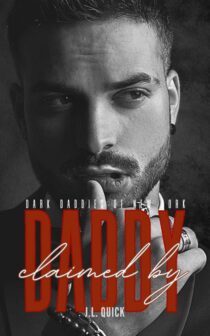 Claimed By Daddy by J.L. Quick EPUB & PDF