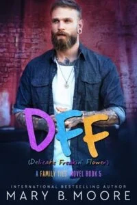 DFF: Delicate Freakin’ Flower by Mary B. Moore