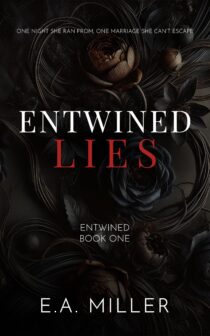 Entwined Lies by E.A. Miller EPUB & PDF