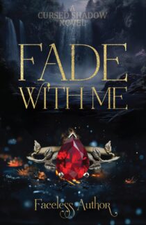 Fade With Me by Faceless Author EPUB & PDF