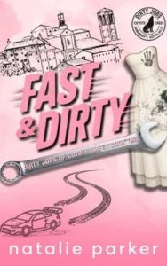 Fast and Dirty by Natalie Parker