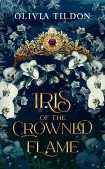 Iris of the Crowned Flame by Olivia Tildon EPUB & PDF