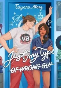 Just My Type of wrong guy by Tayana Alvez