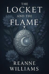 The Locket and the Flame by Reanne Williams EPUB & PDF