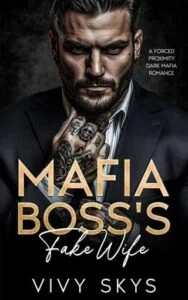 Mafia Boss’s Fake Wife by Vivy Skys