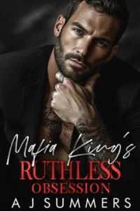 Mafia King’s Ruthless Obsession by A J Summers