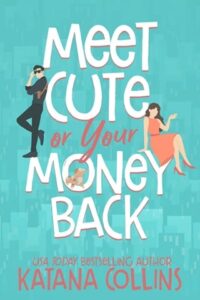 Meet Cute or Your Money Back by Katana Collins Epub & PDF