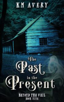 The Past in the Present by KM Avery EPUB & PDF