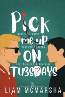Pick Me Up On Tuesdays by Liam McMarsha EPUB & PDF