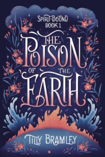 The Poison of the Earth by Tilly Bramley EPUB & PDF