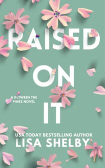 Raised On It by Lisa Shelby EPUB & PDF
