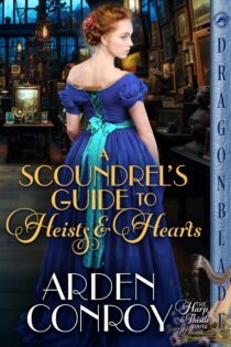 A Scoundrel’s Guide to Heists and Hearts by Arden Conroy EPUB & PDF