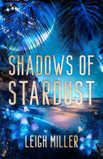 Shadows of Stardust by Leigh Miller EPUB & PDF