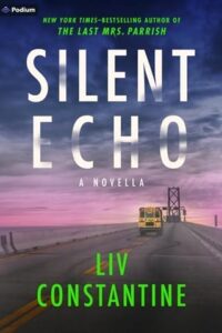 Silent Echo by Liv Constantine
