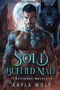 Sold Bullied Mate by Kayla Wolf Epub & PDF