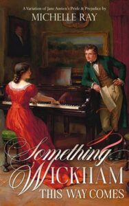 Something Wickham This Way Comes by Michelle Ray