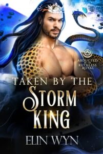 Taken By the Storm King by Elin Wyn