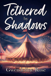 Tethered by Shadows by Gwendoline Rose EPUB & PDF