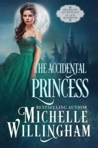 The Accidental Princess by Michelle Willingham