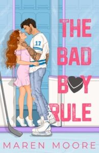 The Bad Boy Rule by Maren Moore