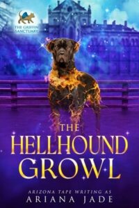 The Hellhound Growl by Ariana Jade