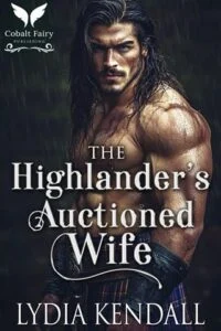 The Highlander’s Auctioned Wife by Lydia Kendall