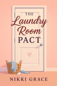 The Laundry Room Pact by Nikki Grace