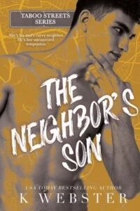 The Neighbor’s Son by K Webster