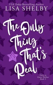 The Only Thing That’s Real by Lisa Shelby