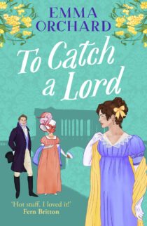 To Catch a Lord by Emma Orchard EPUB & PDF