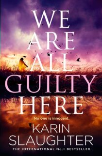 We Are All Guilty Here by Karin Slaughter EPUB & PDF