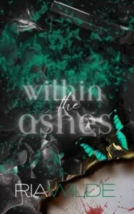 Within the Ashes by Ria Wilde