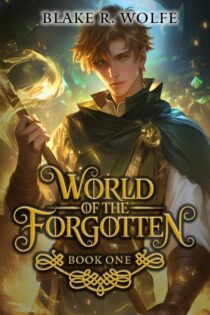 World of the Forgotten by Blake R. Wolfe EPUB & PDF