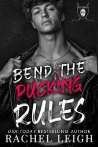 Bend the Pucking Rules by Rachel Leigh