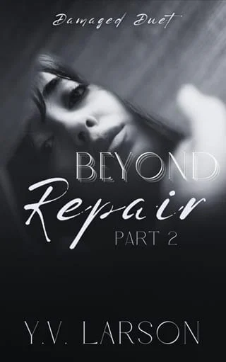 Beyond Repair, Part Two by Y.V. Larson