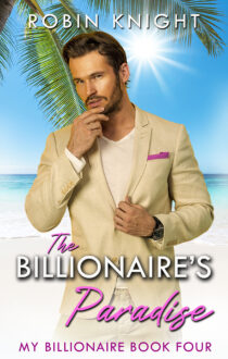 The Billionaire's Paradise by Robin Knight EPUB & PDF
